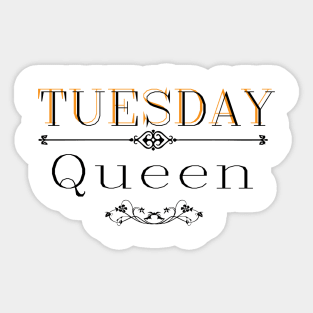 Tuesday queen Sticker